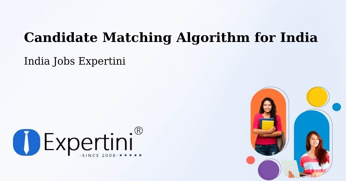 Candidate Matching Algorithm Overview – Alappuzha - India Jobs Expertini